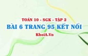 Bài 6 trang 95 Toán 10 Kết nối tri thức Tập 2